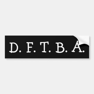 PEGATINA PARA COCHE D.F.T.B.A.