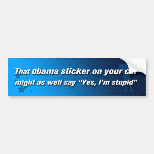 Pegatina Para Coche De los sí de Anti-Obama soy estúpido