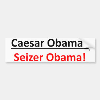 Pegatina Para Coche ¿Debe ser César Obama o Seizer Obama?