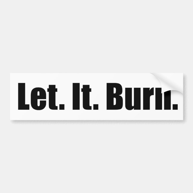 Pegatina Para Coche Dejado. Él. Quemadura. bumpersticker (Frente)