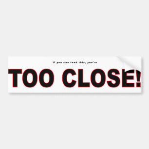 Pegatina Para Coche Demasiado-Cierre