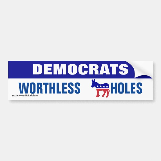 Pegatina Para Coche Demócratas valiosos A Holes Bumper Sticker (Frente)