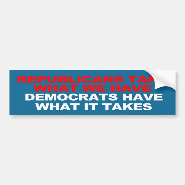 Pegatina Para Coche Democrats have what it takes (Frente)
