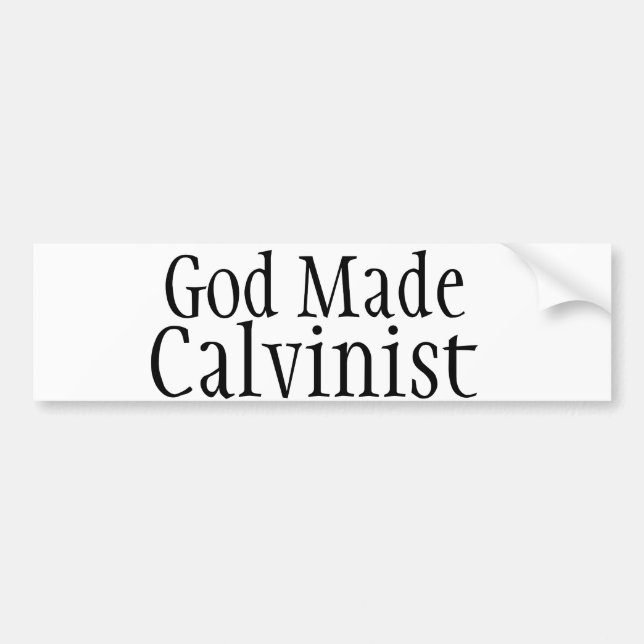 Pegatina Para Coche Dios hizo al Calvinist (Frente)