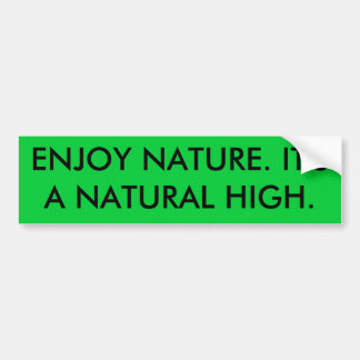 Pegatina Para Coche DISFRUTE DE LA NATURALEZA. Es UN ALTO NATURAL
