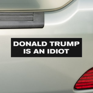 Pegatina Para Coche Donald Trump es un idiota contra Trump
