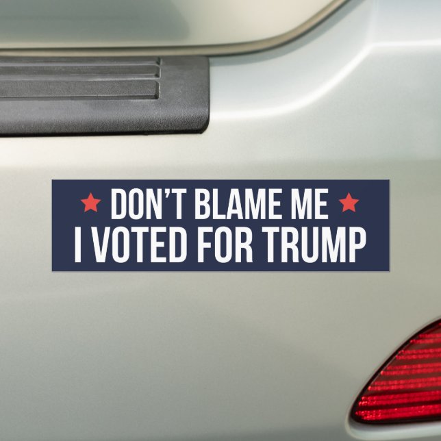 Pegatina Para Coche Don't Blame Me I Voted For Trump (en coche)
