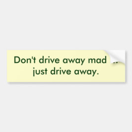 Pegatina Para Coche dont-drive-away-mad-01