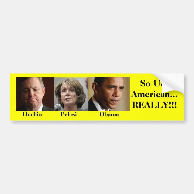 Pegatina Para Coche Durbin, Pelosi, Obama, tan antiamericano… (Frente)