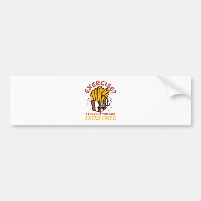 Pegatina Para Coche Ejercicio pensé que dijiste papas fritas extra (Frente)