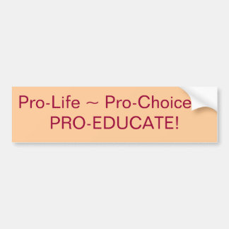 Pegatina Para Coche ¡El ~ antiabortista proabortista ~PRO-EDUCA!