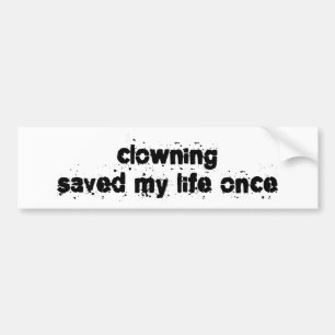 Pegatina Para Coche El Clowning ahorró mi vida una vez