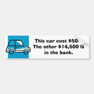 Pegatina Para Coche el coche, este coche costó $500. Los otros $14.500