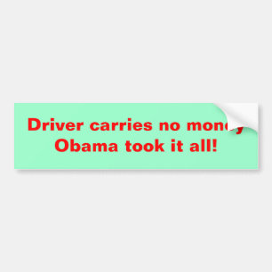 Pegatina Para Coche ¡El conductor no lleva ningún dinero obama lo to