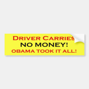 Pegatina Para Coche El conductor no tiene ningún dinero, Obama le tomó