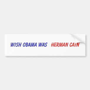 Pegatina Para Coche El deseo Obama era, Herman Caín