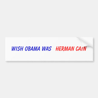 Pegatina Para Coche El deseo Obama era, Herman Caín