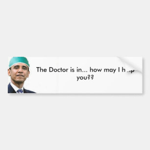 Pegatina Para Coche El Dr. Obama, el médico está en… cómo puedo a