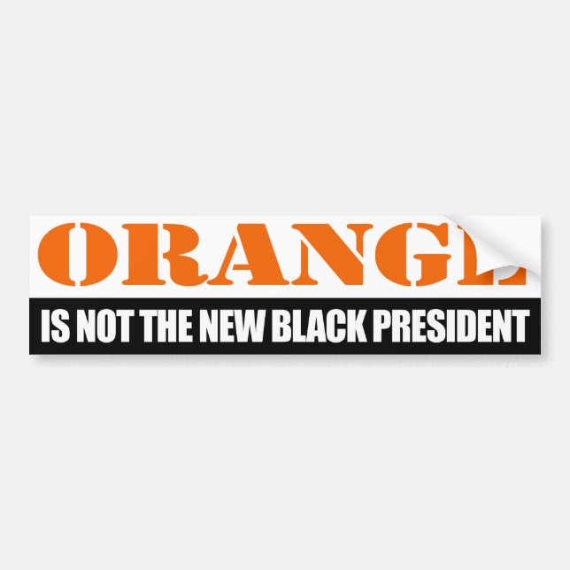 Pegatina Para Coche El naranja no es el nuevo presidente negro - - (Frente)
