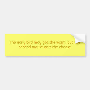 Pegatina Para Coche El pájaro temprano puede conseguir el gusano, pero