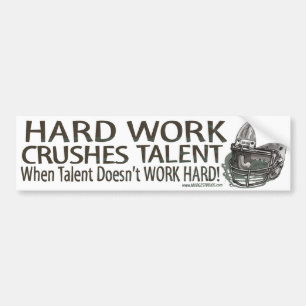 Pegatina Para Coche El trabajo duro machaca el talento Bumpersticker