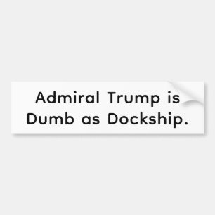 Pegatina Para Coche El Trump es tonto como Dockship Hankamer Artjunkha