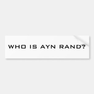 PEGATINA PARA COCHE ¿EL WHO ES AYN RAND?