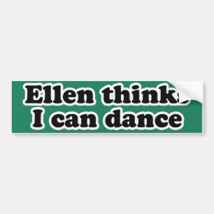 PEGATINA PARA COCHE ELLEN CREE QUE PUEDO BAILAR