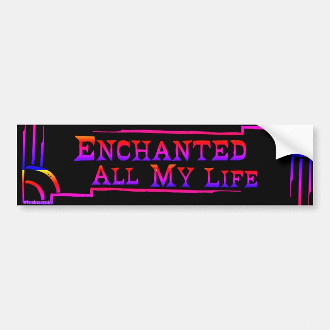 Pegatina Para Coche Enchanted All My Life BUMPER STICKER studio miiri (Frente)