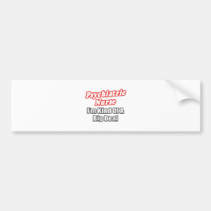 Pegatina Para Coche Enfermera psiquiátrica... una especie de gran cosa