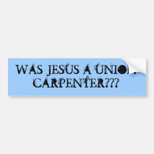 Pegatina Para Coche ¿Era Jesús carpintero de la unión???