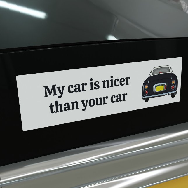 Pegatina Para Coche Es gracioso que mi auto sea más agradable. (Is your black figaro car nicer than the rest? I bet it is. Here's your bumper sticker for proof)