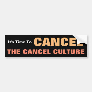 Pegatina Para Coche Es hora de cancelar la cultura Cancel