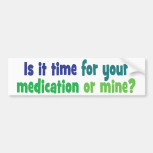 Pegatina Para Coche ¿Es hora para su medicación o mina?
