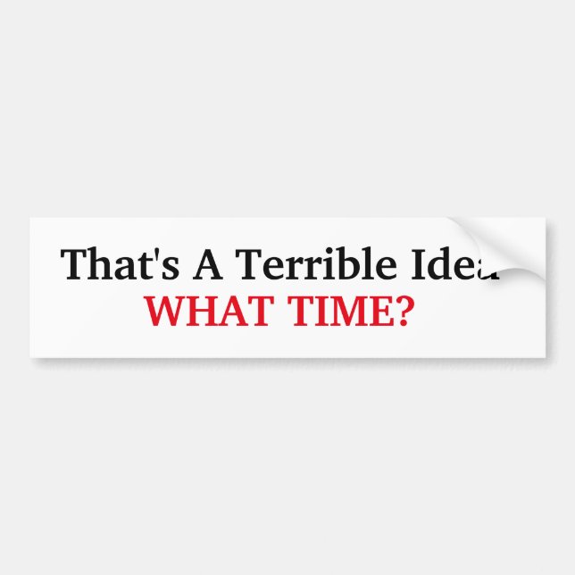 Pegatina Para Coche Esa es una idea terrible (Frente)