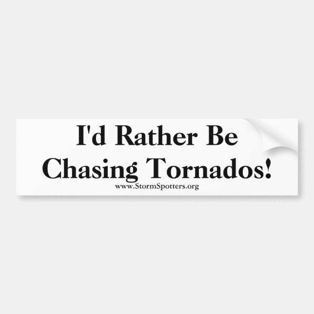 Pegatina Para Coche ¡Estaría persiguiendo bastante tornados! (Frente)