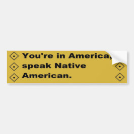 Pegatina Para Coche Estás en Estados Unidos, habla nativo americano
