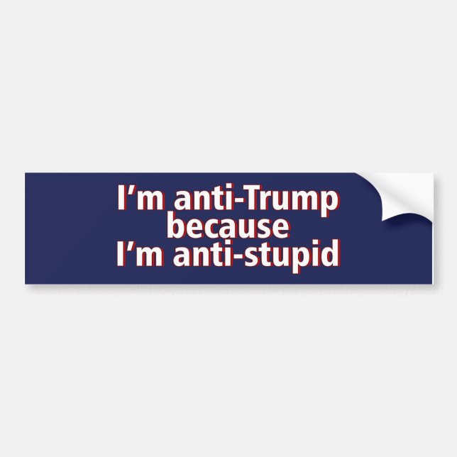 Pegatina Para Coche Estoy en contra de Trump porque estoy en contra de (Frente)