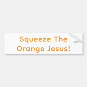 Pegatina Para Coche ¡Exprime al Jesús Naranja! Hankamer Artjunkhaus Fu