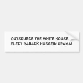 Pegatina Para Coche Externalice la Casa Blanca… eligen Barack Hussei…