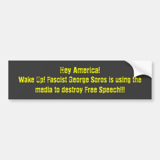 Pegatina Para Coche ¡Ey América! ¡, Despierte! George Soros fascista