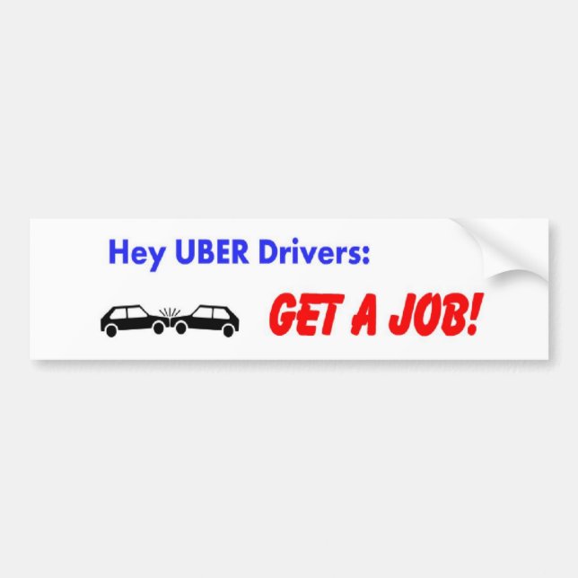 Pegatina Para Coche ¡Ey conductores de Uber! ¡Consiga un trabajo! (Frente)
