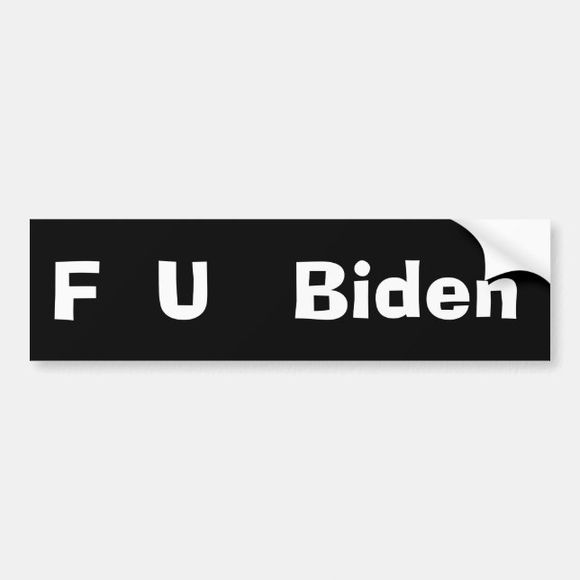 Pegatina Para Coche F U Biden BUMPER STICKER (Frente)