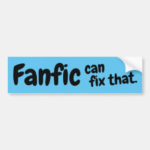 Pegatina Para Coche "Fanfic Can Fix That" Bumper Sticker (Azul)