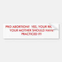 ¿FAVORABLE ABORTO?  SÍ, LA SU DERECHA.  SU MADRE