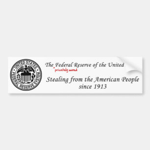 Pegatina Para Coche Federal Reserve: Robo desde 1913