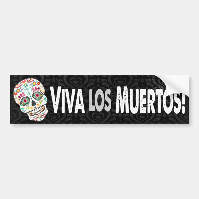 Pegatina Para Coche ¡Feliz Muertos - "Viva los Muertos! " (Frente)