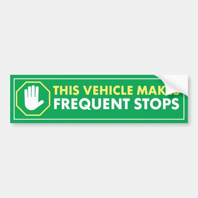 PEGATINA PARA COCHE FRECUENTE LA PRECAUCIÓN VERDE DE LAS PARADAS QUE (Frente)