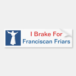 Pegatina Para Coche Freno para los frailes franciscanos Bumpersticker