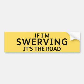 Pegatina Para Coche Fun Pothole Bumper Sticker IF I'M SWERVING...
